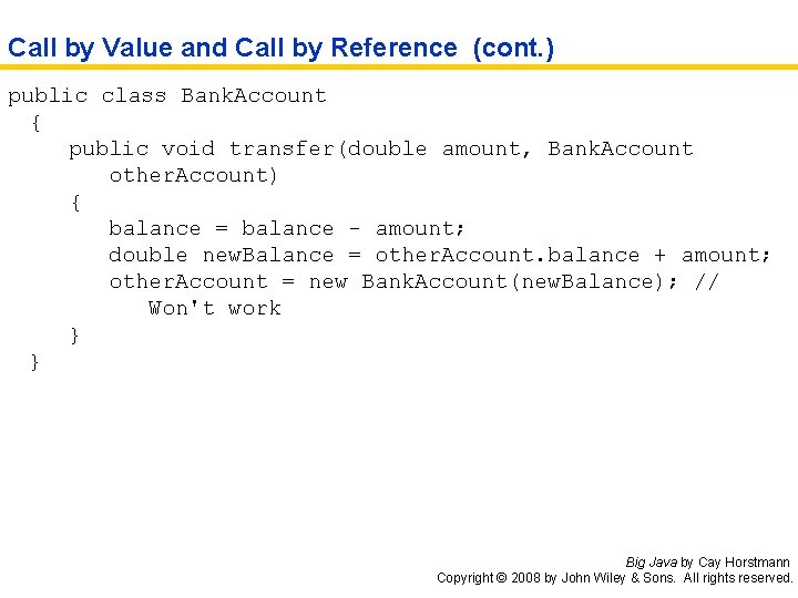 Call by Value and Call by Reference (cont. ) public class Bank. Account {