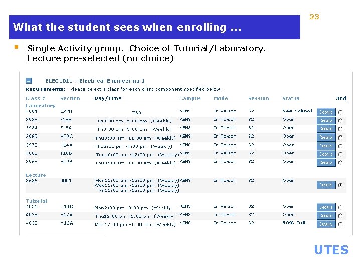 23 What the student sees when enrolling. . . § Single Activity group. Choice