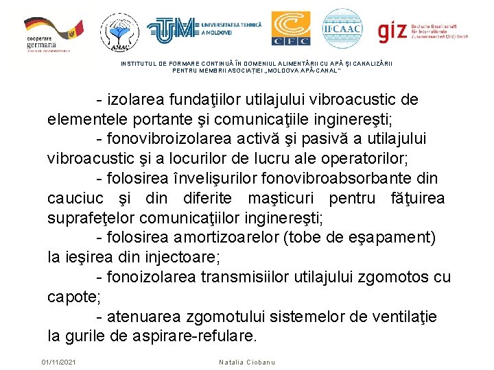 INSTITUTUL DE FORMARE CONTINUĂ ÎN DOMENIUL ALIMENTĂRII CU APĂ ŞI CANALIZĂRII PENTRU MEMBRII ASOCIAȚIEI INSTITUTUL DE FORMARE CONTINUĂ ÎN DOMENIUL ALIMENTĂRII CU APĂ ŞI CANALIZĂRII PENTRU MEMBRII ASOCIAȚIEI