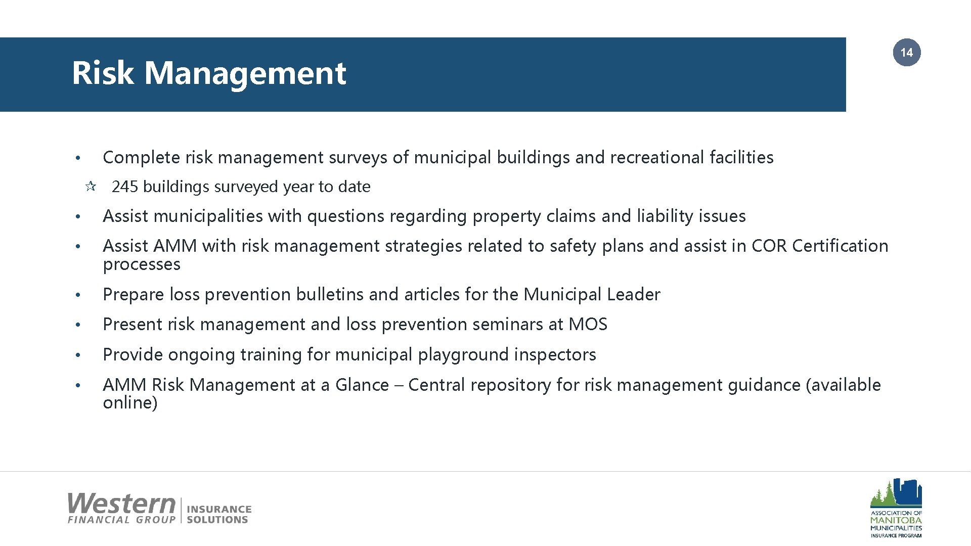 Risk Management • Complete risk management surveys of municipal buildings and recreational facilities ¶