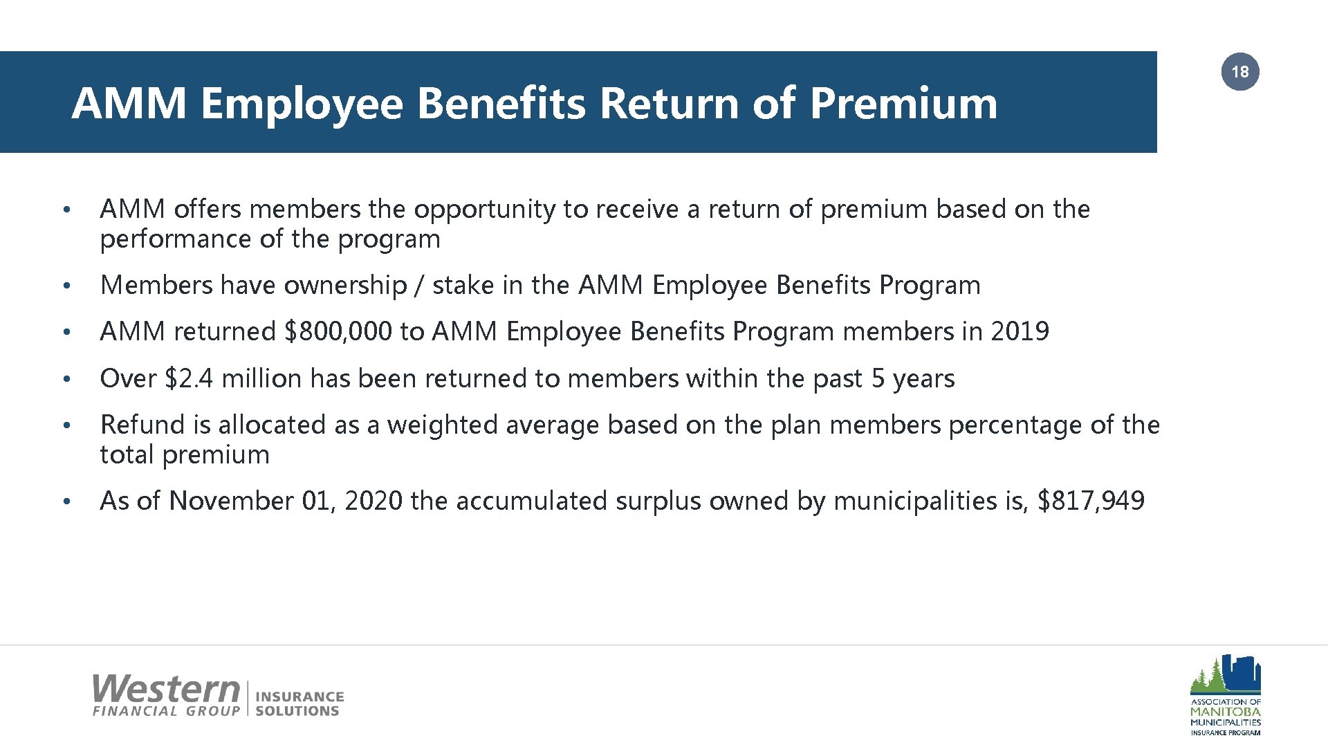 AMM Employee Benefits Return of Premium • AMM offers members the opportunity to receive