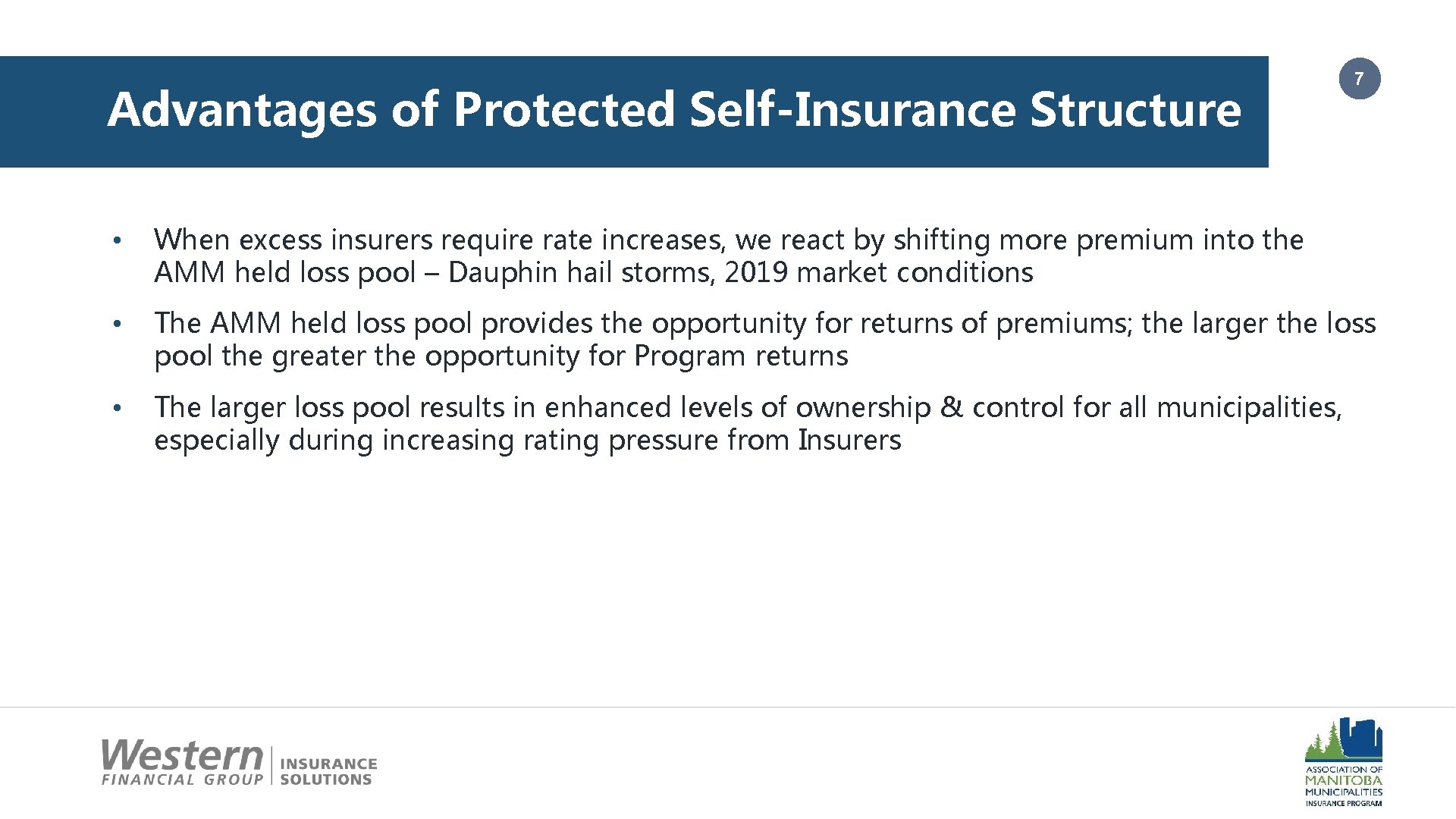 Advantages of Protected Self-Insurance Structure 7 • When excess insurers require rate increases, we