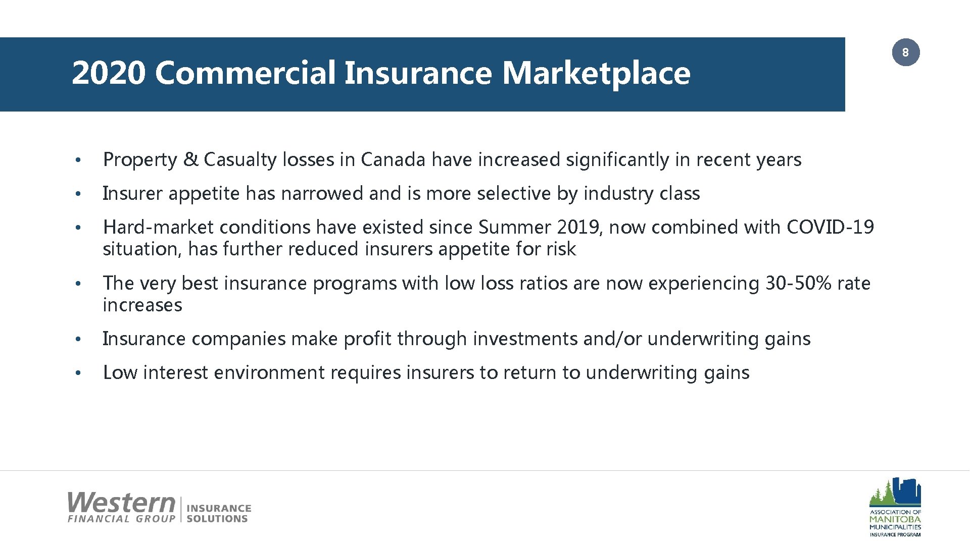 2020 Commercial Insurance Marketplace • Property & Casualty losses in Canada have increased significantly