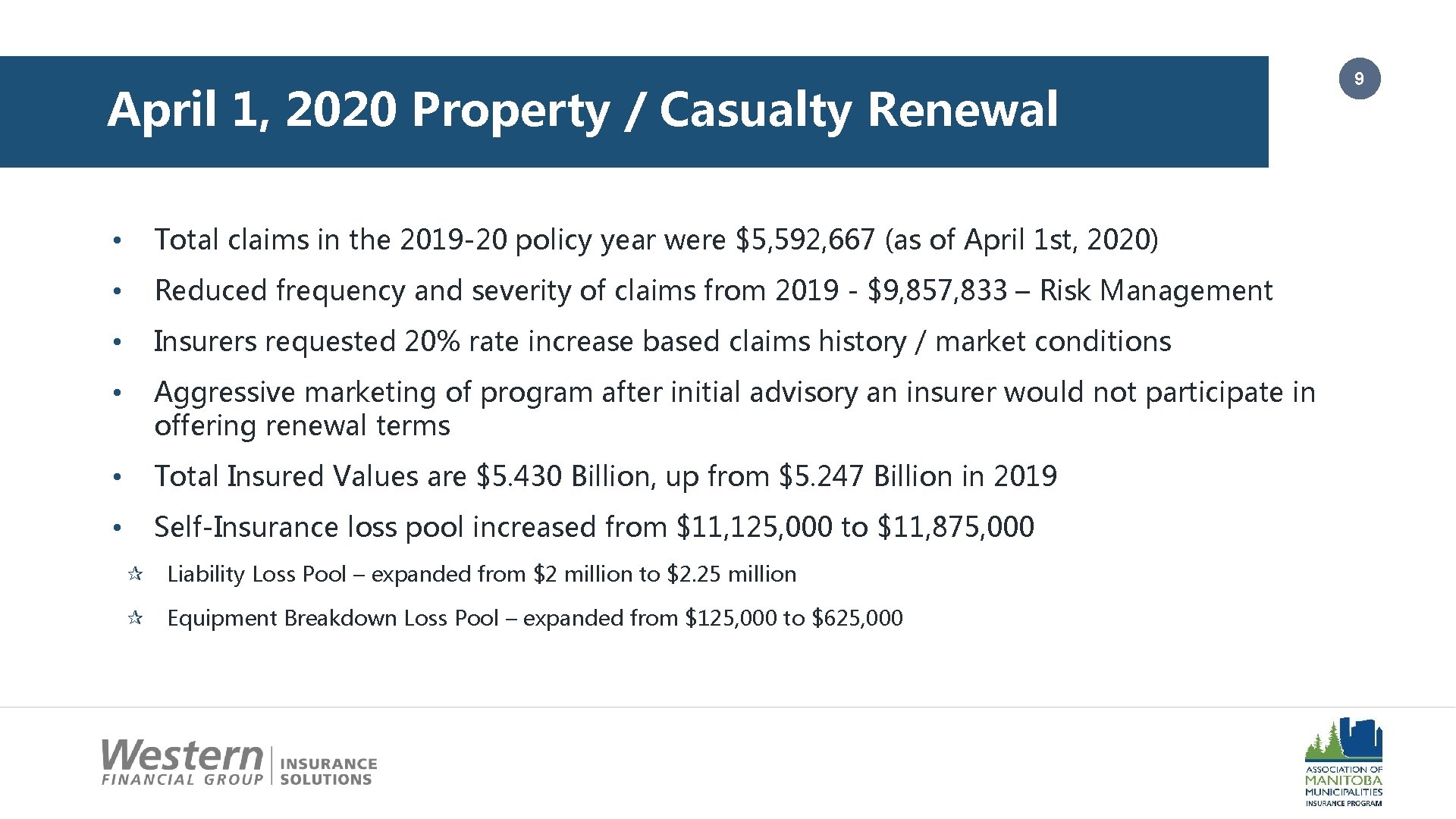 April 1, 2020 Property / Casualty Renewal • Total claims in the 2019 -20