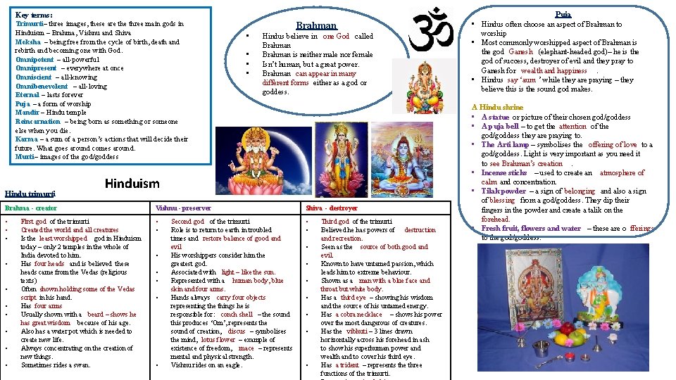 Key terms: Trimurti– three images, these are three main gods in Hinduism – Brahma,