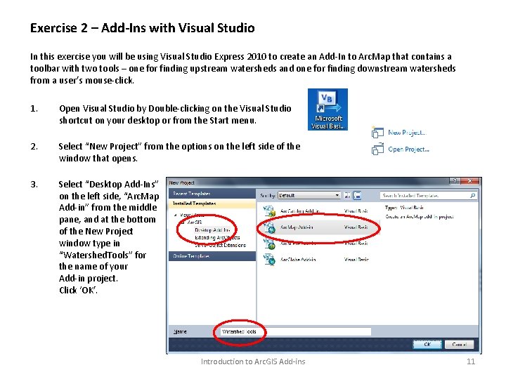 Exercise 2 – Add-Ins with Visual Studio In this exercise you will be using