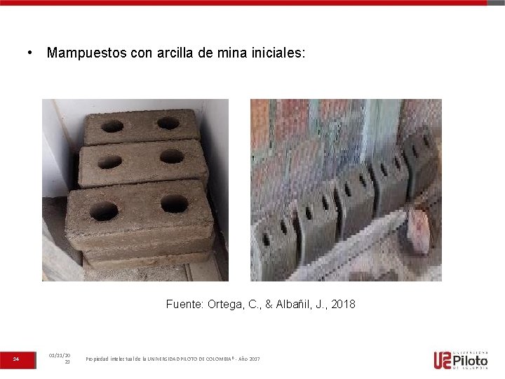  • Mampuestos con arcilla de mina iniciales: Fuente: Ortega, C. , & Albañil,