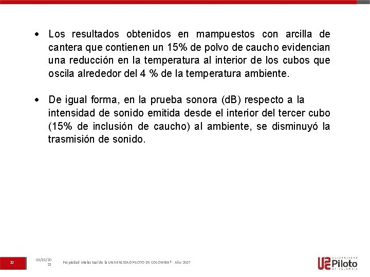  Los resultados obtenidos en mampuestos con arcilla de cantera que contienen un 15%