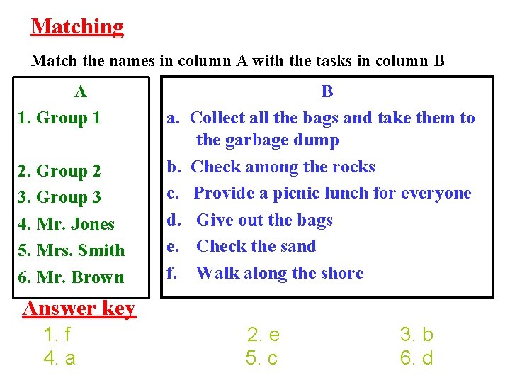 Matching Match the names in column A with the tasks in column B A