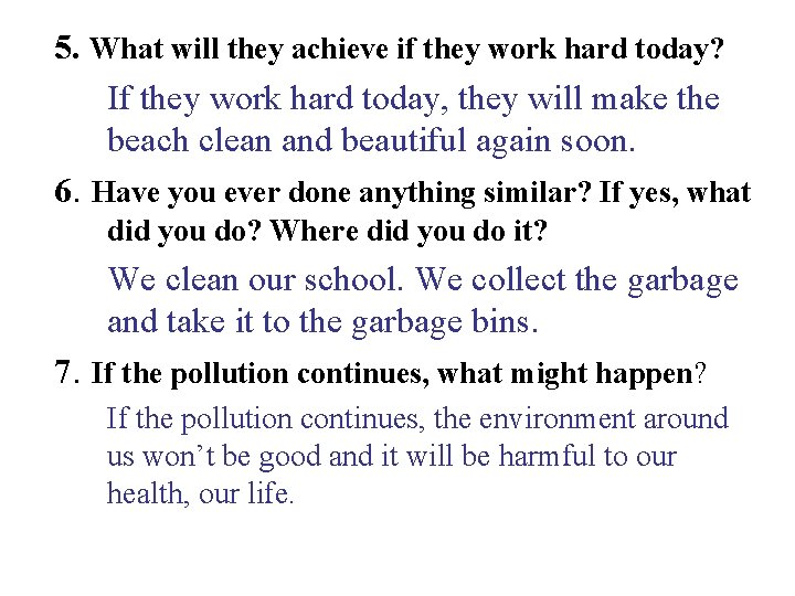 5. What will they achieve if they work hard today? If they work hard