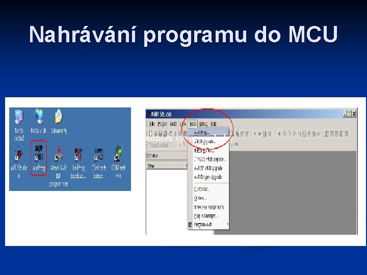 Nahrávání programu do MCU Vlastnosti vývojové desky 