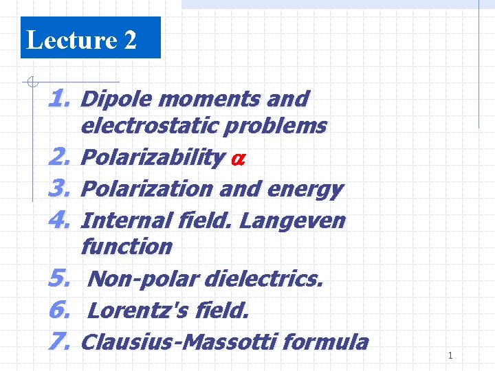 Lecture 2 1 Dipole moments and 2 3