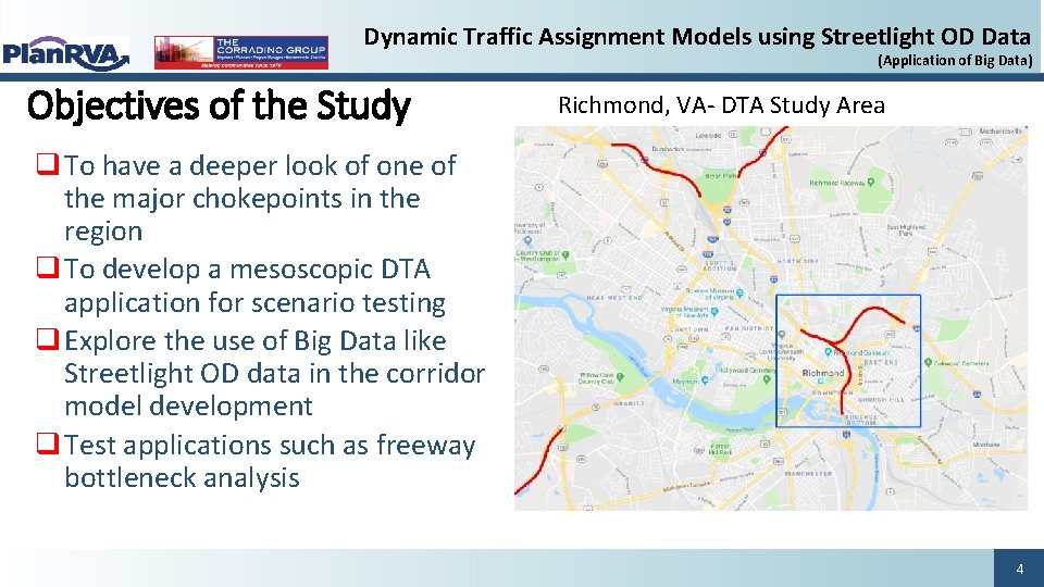 Dynamic Traffic Assignment Models using Streetlight OD Data (Application of Big Data) Objectives of Dynamic Traffic Assignment Models using Streetlight OD Data (Application of Big Data) Objectives of