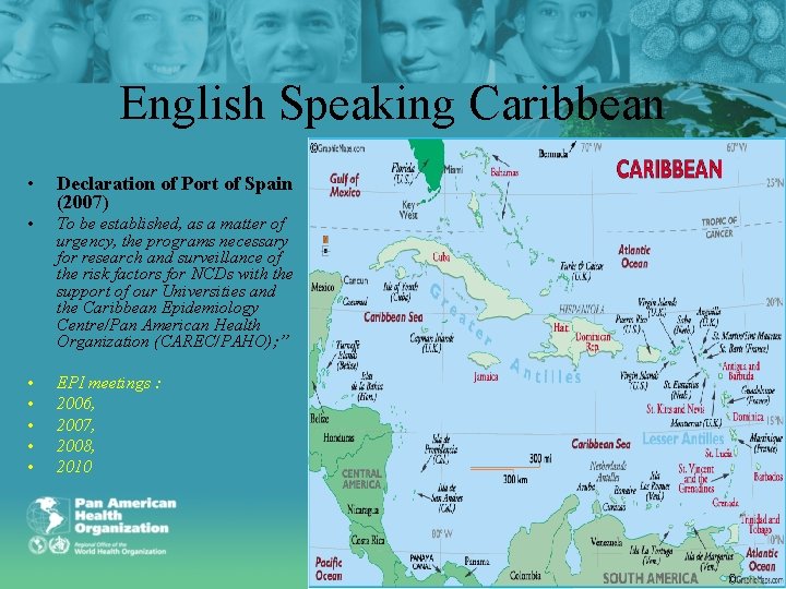 English Speaking Caribbean • Declaration of Port of Spain (2007) • To be established,