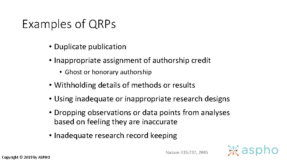 Examples of QRPs • Duplicate publication • Inappropriate assignment of authorship credit • Ghost