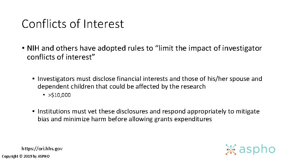 Conflicts of Interest • NIH and others have adopted rules to “limit the impact