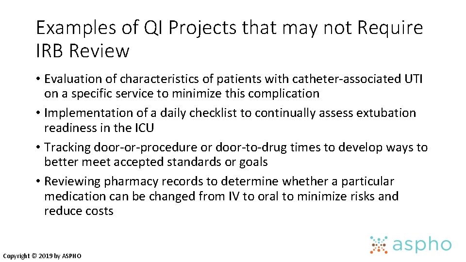 Examples of QI Projects that may not Require IRB Review • Evaluation of characteristics