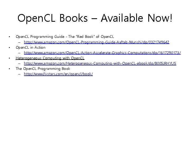 Open. CL Books – Available Now! • • Open. CL Programming Guide - The