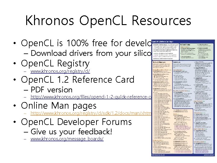 Khronos Open. CL Resources • Open. CL is 100% free for developers – Download