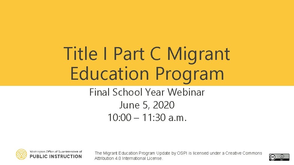 Title I Part C Migrant Education Program Final School Year Webinar June 5, 2020