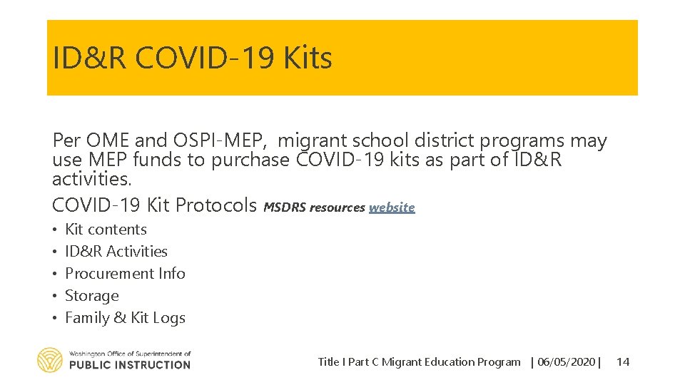 ID&R COVID-19 Kits Per OME and OSPI-MEP, migrant school district programs may use MEP