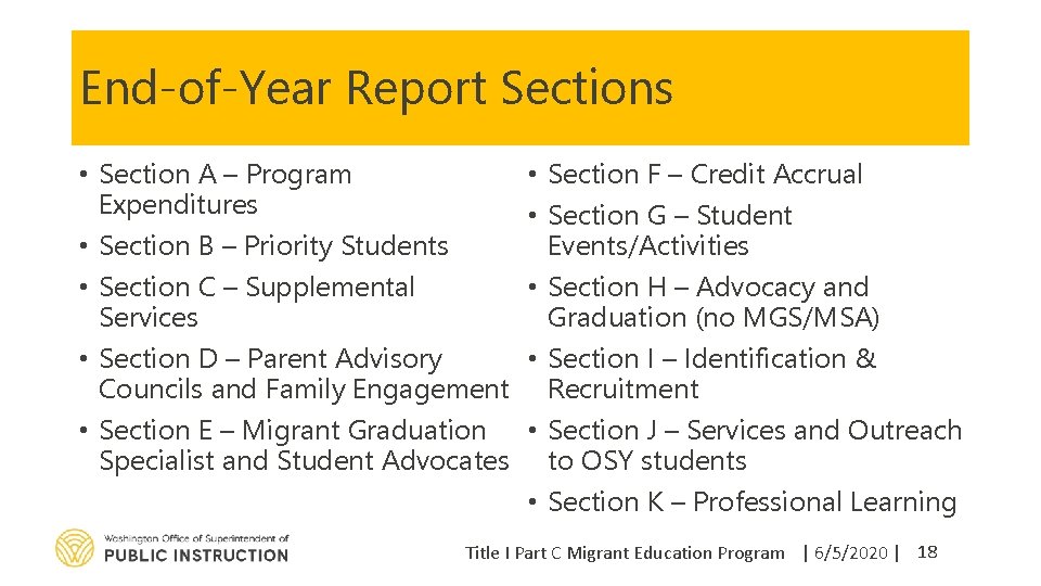 End-of-Year Report Sections • Section A – Program Expenditures • Section B – Priority