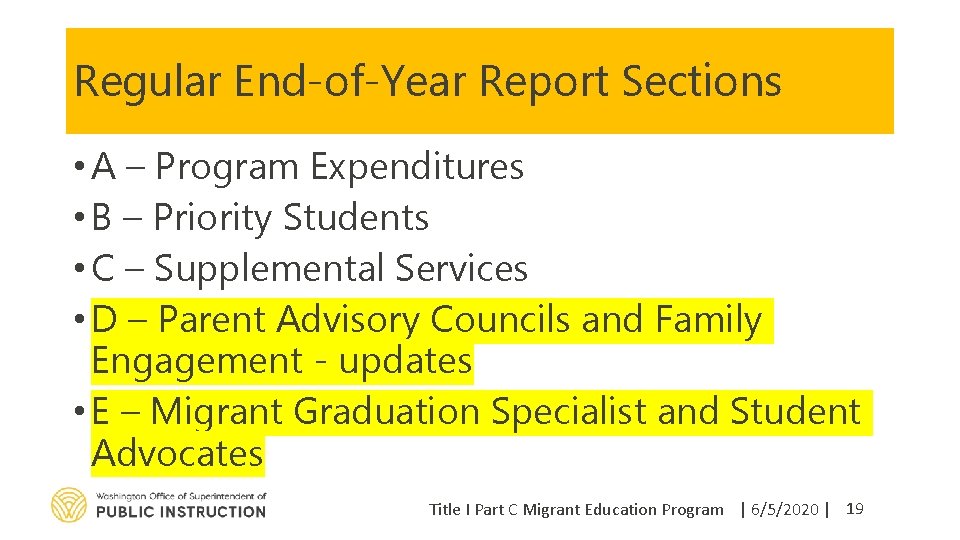 Regular End-of-Year Report Sections • A – Program Expenditures • B – Priority Students