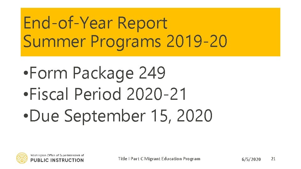 End-of-Year Report Summer Programs 2019 -20 • Form Package 249 • Fiscal Period 2020