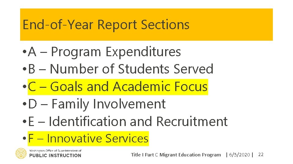 End-of-Year Report Sections • A – Program Expenditures • B – Number of Students