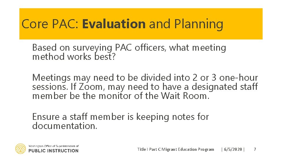 Core PAC: Evaluation and Planning Based on surveying PAC officers, what meeting method works