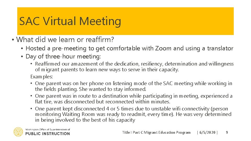 SAC Virtual Meeting • What did we learn or reaffirm? • Hosted a pre-meeting