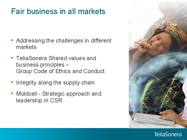 Fair business in all markets • Addressing the challenges in different markets • Telia. Fair business in all markets • Addressing the challenges in different markets • Telia.