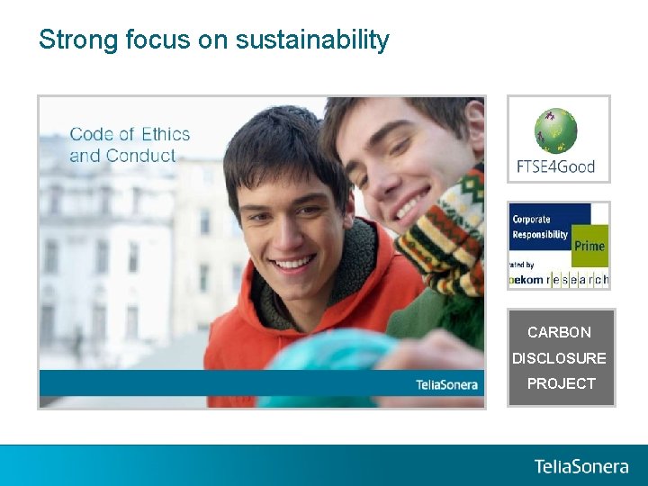 Strong focus on sustainability CARBON DISCLOSURE PROJECT Strong focus on sustainability CARBON DISCLOSURE PROJECT