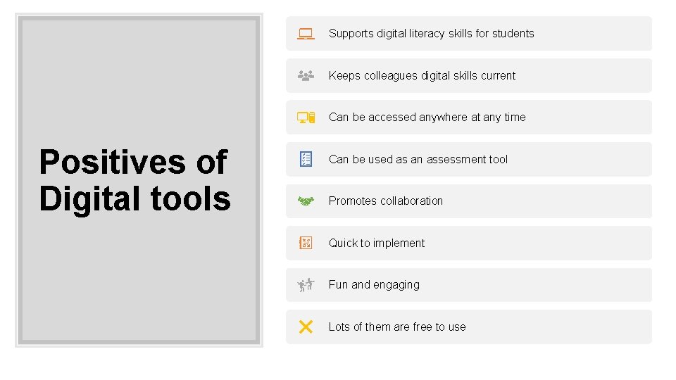 Supports digital literacy skills for students Keeps colleagues digital skills current Can be accessed