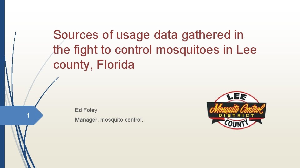 Sources of usage data gathered in the fight to control mosquitoes in Lee county,