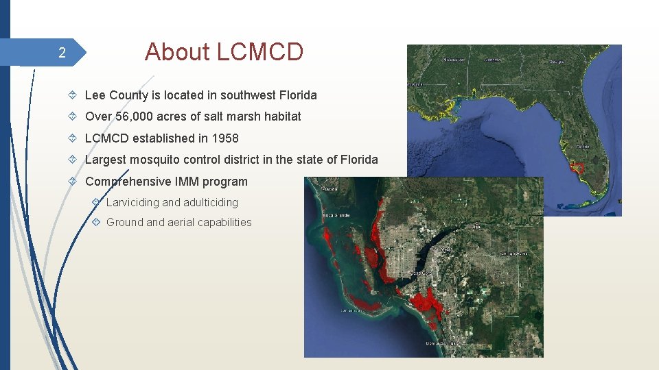 2 About LCMCD Lee County is located in southwest Florida Over 56, 000 acres