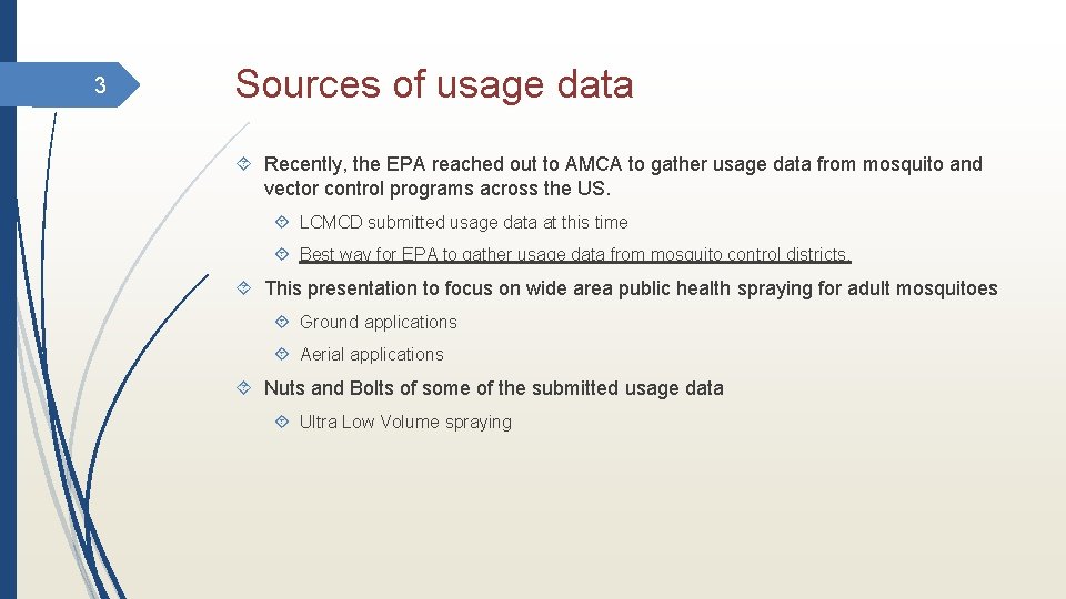 3 Sources of usage data Recently, the EPA reached out to AMCA to gather