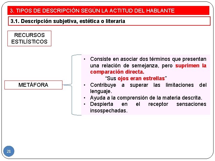 3. TIPOS DE DESCRIPCIÓN SEGÚN LA ACTITUD DEL HABLANTE 3. 1. Descripción subjetiva, estética