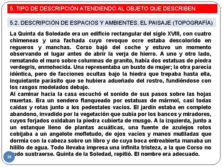 5. TIPO DE DESCRIPCIÓN ATENDIENDO AL OBJETO QUE DESCRIBEN 5. 2. DESCRIPCIÓN DE ESPACIOS