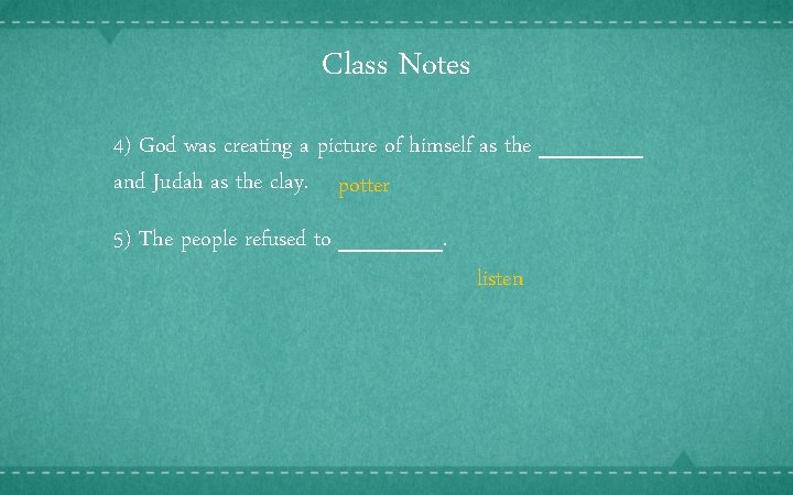 Class Notes 4) God was creating a picture of himself as the ______ and