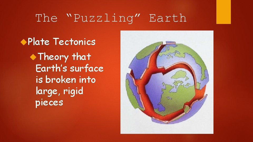 The “Puzzling” Earth Plate Tectonics Theory that Earth’s surface is broken into large, rigid