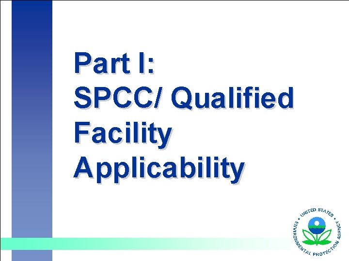 Part I: SPCC/ Qualified Facility Applicability 