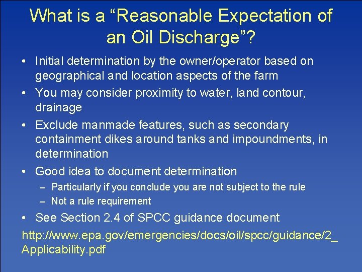 What is a “Reasonable Expectation of an Oil Discharge”? • Initial determination by the