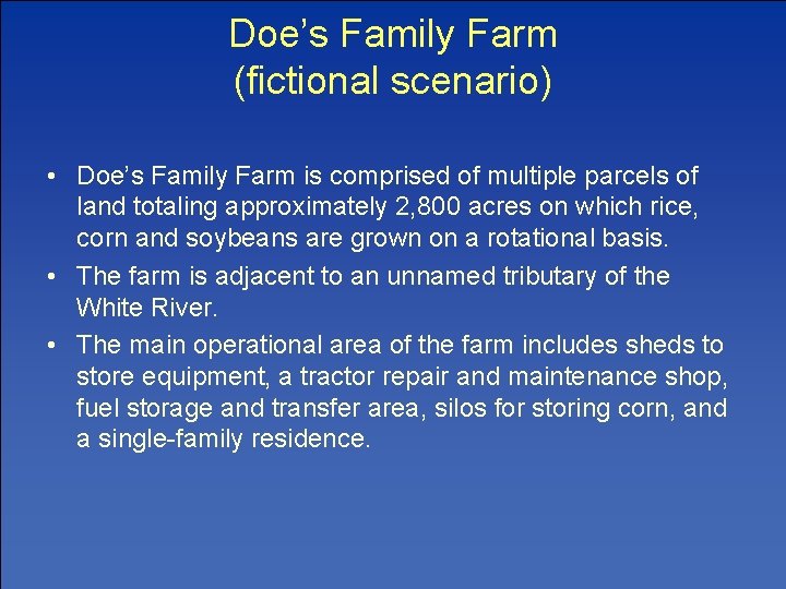 Doe’s Family Farm (fictional scenario) • Doe’s Family Farm is comprised of multiple parcels