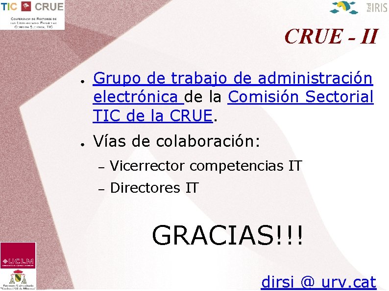 CRUE - II ● ● Grupo de trabajo de administración electrónica de la Comisión