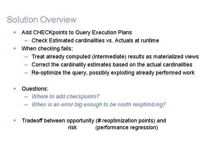 Solution Overview § § 18 Add CHECKpoints to Query Execution Plans – Check Estimated