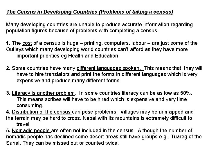 The Census in Developing Countries (Problems of taking a census) Many developing countries are