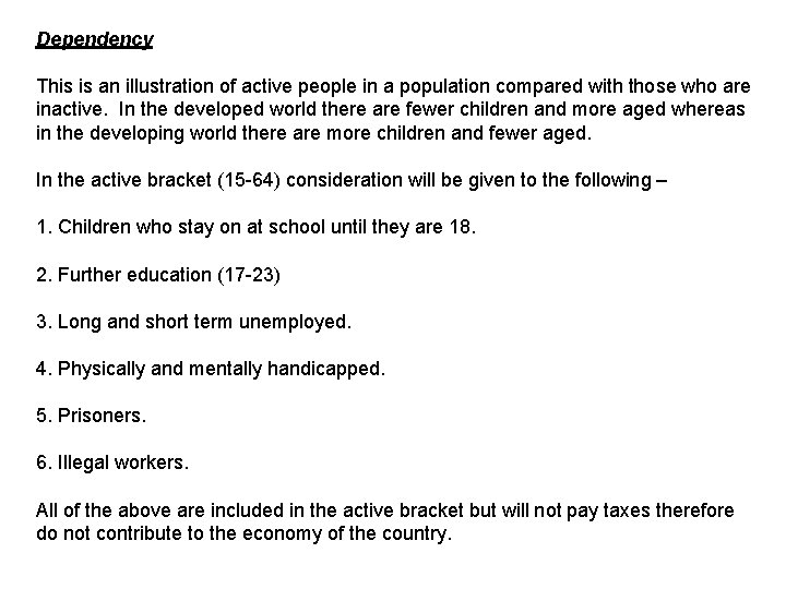 Dependency This is an illustration of active people in a population compared with those