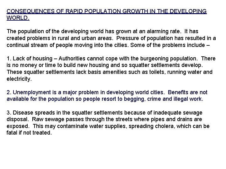 CONSEQUENCES OF RAPID POPULATION GROWTH IN THE DEVELOPING WORLD. The population of the developing