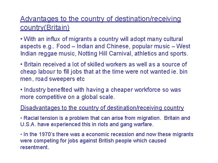 Advantages to the country of destination/receiving country(Britain) • With an influx of migrants a